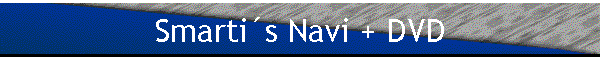 Smartis Navi + DVD