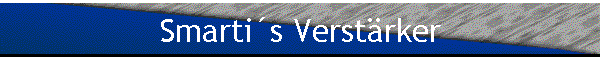 Smartis Verstrker