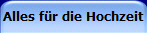 Alles für die Hochzeit