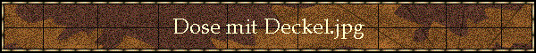 Dose mit Deckel.jpg