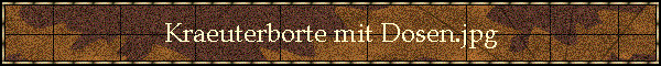 Kraeuterborte mit Dosen.jpg