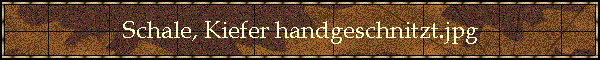 Schale, Kiefer handgeschnitzt.jpg