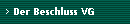 Der Beschluss VG
