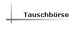 Tauschb&ouml;rse