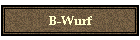 B-Wurf