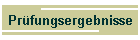 Pr�fungsergebnisse