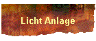 Licht Anlage