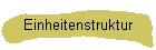 Einheitenstruktur