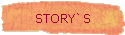 STORY`S