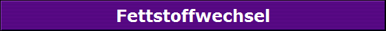 Fettstoffwechsel
