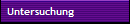 Untersuchung