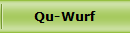 Qu-Wurf